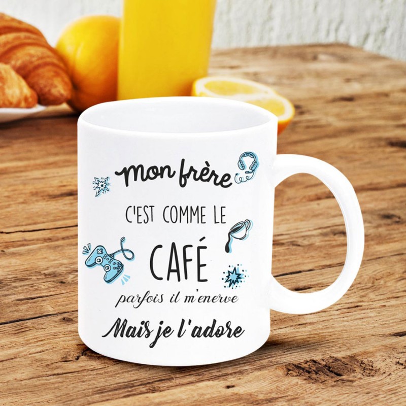 Tasse Mug Cadeau Frère Anniversaire - Mon Frère c'est Comme Le Café Il a Un  Grain Mais Je l'Adore - Idée Originale L'Esprit de